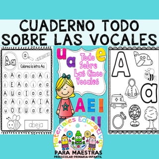 Cuaderno Aprendo Todo Sobre las Vocales por Materiales Educativos Maestras.pdf
