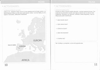 . ACTIVIDADES:
LA MrGRAcróN DE LAsAvEs.
Indica en el s¡gu¡ente mapa cual es la ruta migratoria de la Grulla común y la
Garza Imperial, util¡za un color pard cada especie.Indica sien lasTablas, es una '
especie invernante, nidificante o sedentaria. :
. ACTIVIDADES:
IDENTIFICANDO AVESI
Durante la visita al Parque podrás descubrir muchas especies de aves, Con
ayuda de tus prismáticos qu¡zás veas alguna especie que no esta en este
cuadernillo. Mirándolo con atención, contesta a estas preguntas, y haz un
dibujo para poder identiflcarla.
a ¿Qué tamaño tiene?.
. ¿Qué colores tiene?
o ¿Cómo es el pico?.
a ¿Qué esta haciendo?
a ¿Cuántos hay?
i Haz tu dibulo ycompáralo con los de la guía de aves,
IABIAS DE DAIMIEL
10 11
 