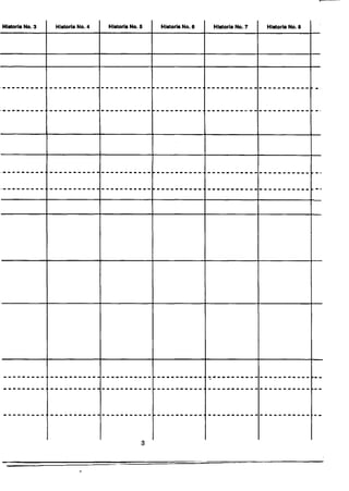 H i s t o r i a N o . 3 H i s t o r i a N o . 4 H i s t o r i a N o . 5 H i s t o r i a N o . 6 H i s t o r i a N o . 7 H i s t o r i a N o . 8
...
3
 