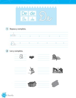 30 _treinta
De de
D_e _de
1	 Repasa y completa.
_de	 	 	 	 	 	
D_e	 	 	 	 	 	
2	 Lee y completa.
	El	
		
		
 