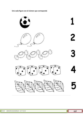 R E D I N N O V A D O R A S A T I C O 117
Une cada figura con el número que corresponde
 