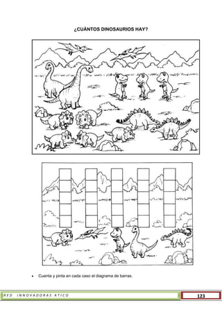 R E D I N N O V A D O R A S A T I C O 123
¿CUÁNTOS DINOSAURIOS HAY?
 Cuenta y pinta en cada caso el diagrama de barras.
 
