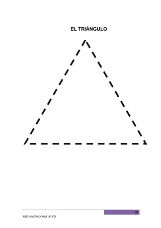 10
RED INNOVADORAS ATICO
EL TRIÁNGULO
 