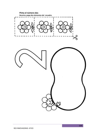 105
RED INNOVADORAS ATICO
Pinta el número dos
Recorta y pega dos elementos del recuadro.
 