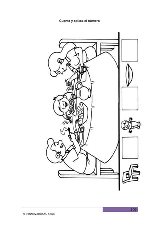 109
RED INNOVADORAS ATICO
Cuenta y coloca el número
 