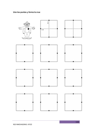 116
RED INNOVADORAS ATICO
Une los puntos y forma la cruz
 