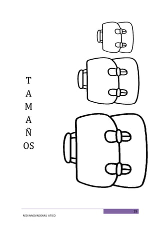 19
RED INNOVADORAS ATICO
T
A
M
A
Ñ
OS
 