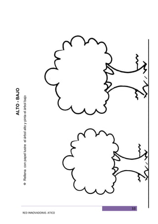 33
RED INNOVADORAS ATICO
ALTO-BAJO
Rellenaconpapellustreelárbolaltoypintaelárbolbajo
 