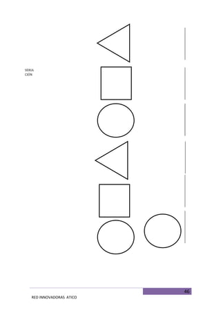 46
RED INNOVADORAS ATICO
SERIA
CIÓN
 