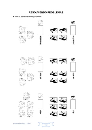 RED INNOVADORAS - ATICO
163
RESOLVIENDO PROBLEMAS
• Realiza las restas correspondientes
 
