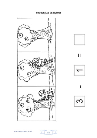 RED INNOVADORAS - ATICO
171
PROBLEMAS DE QUITAR
3-1=
 