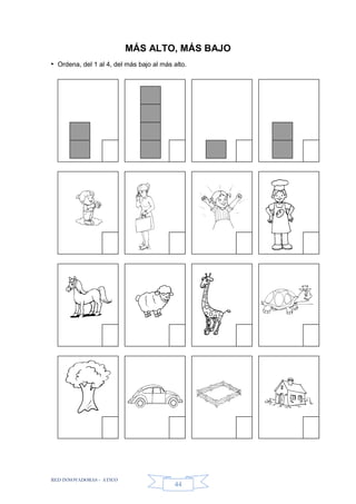 RED INNOVADORAS - ATICO
44
MÁS ALTO, MÁS BAJO
• Ordena, del 1 al 4, del más bajo al más alto.
 