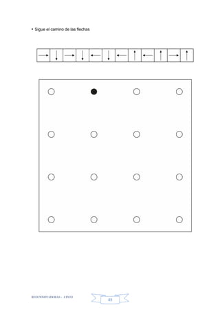RED INNOVADORAS - ATICO
48
• Sigue el camino de las flechas
 