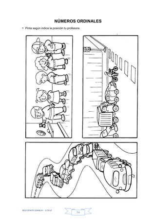 RED INNOVADORAS - ATICO
54
NÚMEROS ORDINALES
• Pinta según indica la posición tu profesora.
 