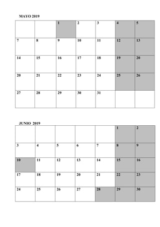 MAYO 2019
JUNIO 2019
1 2
3 4 5 6 7 8 9
10 11 12 13 14 15 16
17 18 19 20 21 22 23
24 25 26 27 28 29 30
1 2 3 4 5
7 8 9 10 11 12 13
14 15 16 17 18 19 20
20 21 22 23 24 25 26
27 28 29 30 31
 