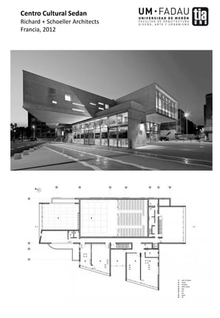 Centro Cultural Sedan
Richard + Schoeller Architects
Francia, 2012
 