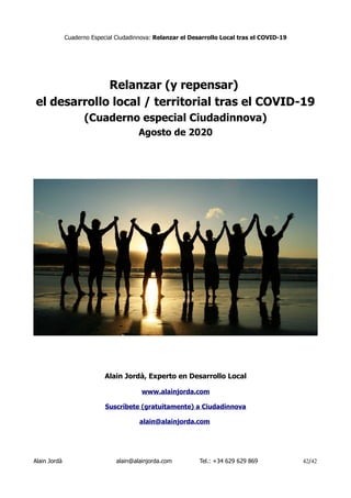 Cuaderno Especial Ciudadinnova: Relanzar el Desarrollo Local tras el COVID-19
Relanzar (y repensar)
el desarrollo local / ...