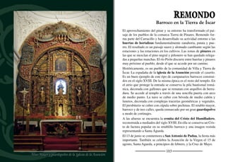 105
VILLAVERDE DE ÍSCAR
Imagen de Santa LibradaJunto Casa de Bocos
Ábside de San Sebastián
Situado al poniente de la Tierra de Pinares segoviana es uno de los
términos de los límites de nuestra comarca. Se extiende hasta alcan-
zar el río Eresma que sirve a su vez de frontera con la provincia de
Valladolid. Los pinares de pino negral y piñonero ocupan gran
parte del territorio, ofreciendo una línea continua de largos troncos
y frondosas copas que tan sólo es interrumpida por el fuerte desni-
vel que ha generado el cauce del río. Siguiendo el borde del pinar,
junto al talud, las copas de los chopos sobresalen tímidamente a ras
del suelo.
Una de sus actividades principales es la recolección del piñón, de
excelente calidad. El lugar que ocupó la prodigiosa Fuente Tericia-
na, cuyas aguas sanaban a cuántos la probaban, es hoy un agradable
parque infantil.
Los muros de la cabecera y de la nave de la iglesia de San Sebas-
tián, construidos en piedra y ladrillo, son mudéjares y se han fe-
chado en el siglo XIII. En el siglo XVI, la cabecera se cubrió con
bóveda de crucería y quizás deba fecharse también en este momento
la torre. En el siglo XVIII se hizo el remedo de bóveda de lunetos de
la nave. Las imágenes son muy populares y llama la atención la de
Santa Librada, patrona de la diócesis de Sigüenza y la única mujer
que recibió martirio en la cruz.
Cercano al encajado valle del río Eresma, se encuentra Casa de Bo-
cos con su pequeña capilla del siglo XVIII. Ya en el valle, la senda
que une la ermita de la Virgen de Sacedón (Pedrajas de San Esteban)
con el castillo de Coca discurre paralela al río y nos deleita con sus
paisajes pinariegos.
El día 20 de julio se celebra Santa Librada y su patrón, San Sebas-
tián, se festeja el 20 de enero.
Pinares junto al Eresma
 