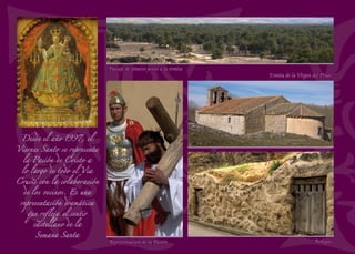 Beneviviere es uno de los
lugares de más antigua
repoblación en la zona. Ya
se menciona en documentos
de 1123, antes que la
propia villa de Fuentidueña.
De tan lejano pasado se
conserva un paredón del
castillo que aquí hubo.
Rosa Silvestre
Crucero junto a las bodegasÁbside de San Martín Virgen de Reoyo
Oruga
 