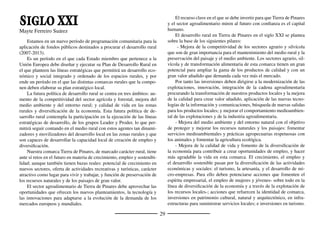 31
que lo integran, así como la publicación “Tierra de Pinares” escrita por
Ignacio Sanz e ilustrada por Manuel Gómez Zía, la creación de 15 sen-
das naturales por la Tierra de Pinares, la señalización de las poblaciones
que componen la comarca y la señalización de los 100 recursos más
destacados de la comarca.
Turismo Rural: La inversión en materia turística ha sido la protagonis-
ta en los tres últimos años habiéndose creado numerosos alojamientos
de Turismo Rural -Centros y Posadas preferentemente- en los que se
ofrece alojamiento y manutención y que suponen la recuperación de pa-
trimonio arquitectónico, cultural y tradiciones; y que crean un escenario
óptimo para la creación de nuevas iniciativas existentes en la comarca
relacionadas con el sector de hostelería y servicios y las actividades
de ocio y tiempo libre; así como para la inversión futura en infraes-
tructuras y servicios por parte de las administraciones responsables. La
actividad turística se localiza en municipios tradicionalmente turísticos
(Fuentidueña, Turégano, San Miguel de Bernuy), pero sobre todo en
municipios con la agroindustria como actividad predominante pero con
importantes recursos patrimoniales que hasta ahora estaban sin explotar:
Fuentepelayo, Aguilafuente, Dehesa de Cuéllar, Vegafría, , Sauquillo de
Cabezas, San Cristóbal de Cuéllar, Navalilla.
Contribución a fomentar el asociacionismo apoyando inversiones
de creación y promoción de asociaciones profesionales: Unión de
Campesinos COAG y ATURACSE, Asociación de Vino de Valtiendas,
y Asociación de Turismo Rural de Tierra de Pinares.
Pymes y Servicios: Empresa para la elaboración de comidas y reparto
a domicilio en Veganzones. Ampliación y mejora de Residencia de la
tercera edad en Aguilafuente.
Son por tanto muchos proyectos e iniciativas en marcha y muchos
otros que dentro de la nueva programación comunitaria tenemos que ser
capaces de poner en marcha para conseguir un desarrollo sostenible en
Tierra de Pinares en este siglo XXI.
Cosechadora Vino de Valtiendas
 