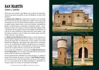 CHATÚN
Junto a San Benito de Gallegos
Las huertas del Carracillo se extienden por su término municipal
alternando con bosquetes de pino resinero y piñonero. El arroyo
Marieles bordea el casco urbano que se levanta sobre la llanura de
arenas que cubren toda la zona.
Muy cerca del pueblo se encuentran las ruinas del antiguo Caserío
de Gallegos y la ermita de San Benito, de arquitectura historicista,
construida a principios del siglo XX. Un agradable área recreativa
bajo la sombra de pinos centenarios invita al sosiego, escuchando el
canto de carboneros, trepadores azules y rabilargos.
Muy cerca se encuentran tres lagunas invadidas por carrizos y espa-
dañas. El movimiento de sus hojas y el chirriante canto de la focha
común delatan la presencia de este ave de vuelo fatigoso.
La iglesia de San Andrés es fruto de numerosas reformas y modiﬁ-
caciones, pero conserva elementos de interés. El primero que llama
la atención es la monumental espadaña de ladrillo de época barroca
que se levanta sobre el arco triunfal. El segundo es la cabecera rec-
tangular, de aspecto medieval, que se cubre con bóveda de cañón
apuntado reforzada por tres arcos fajones. Pero lo más destacable
del templo son su coro y su armadura o artesonado, ambas obras de
estilo mudéjar, realizadas con madera bellamente labrada y fecha-
bles en el siglo XVI.
Su ﬁesta patronal se celebra el último domingo de noviembre en
honor a San Andrés. El primer sábado de julio se conmemora a
Santa Isabel. Una de las ﬁestas de mayor tradición en la comarca
es la romería de San Benito de Gallegos, el último domingo de
septiembre, que reúne a ocho pueblos: Arroyo de Cuéllar, Campo de
Cuéllar, Chañe, Chatún, Gomezserracín, Narros de Cuéllar, Pinare-
jos y San Martín y Mudrián.
Paisaje pinariego junto a San Benito
San Benito de Gallegos
96
Coro y artesonado de S. Andrés
 