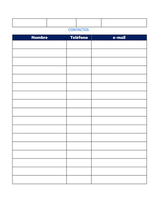 CONTACTOS
Nombre Teléfono e-mail
 