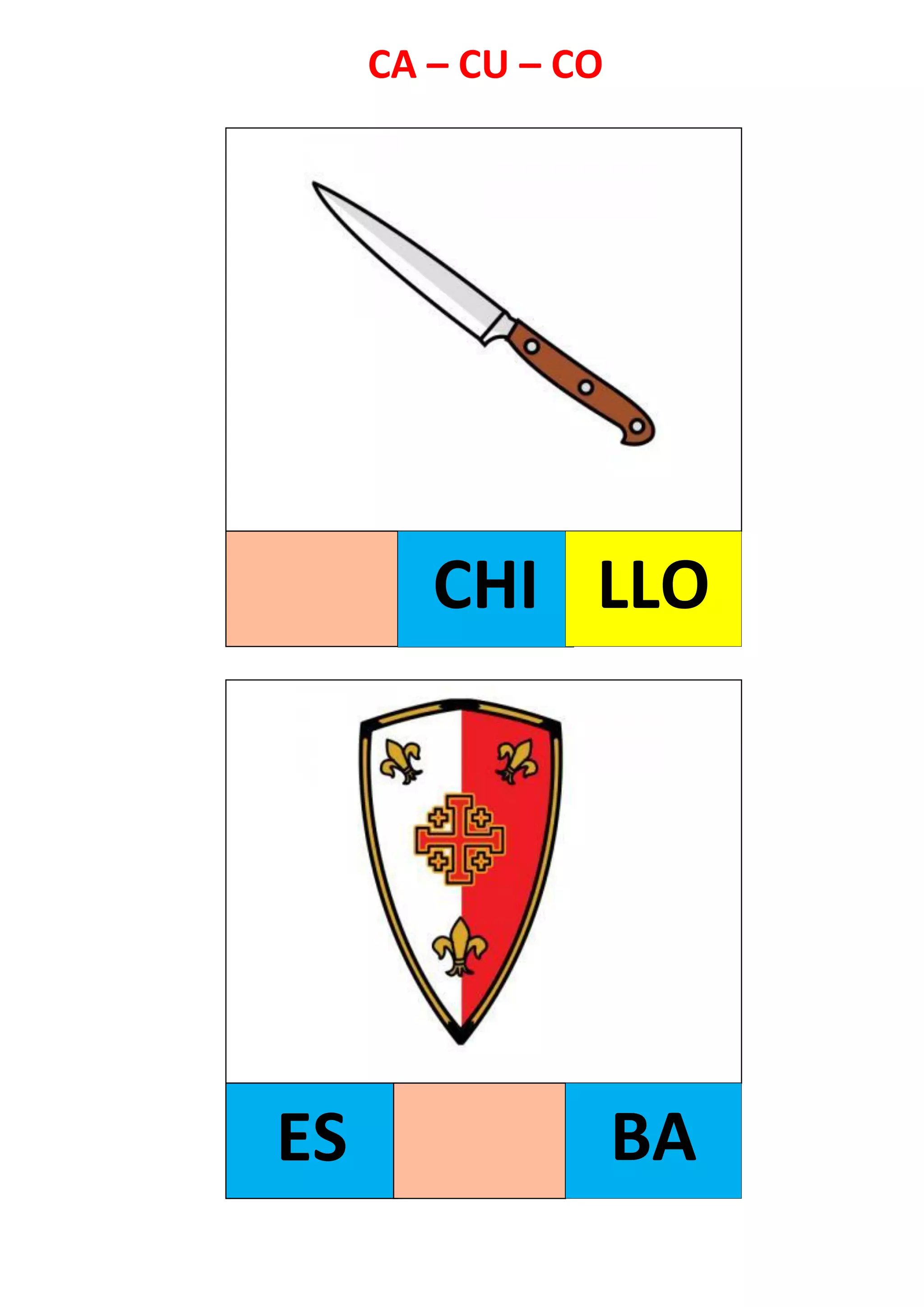 CHI LLO
ES BA
CA – CU – CO