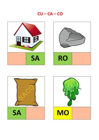 CU – CA – CO
SA
SA
RO
MO