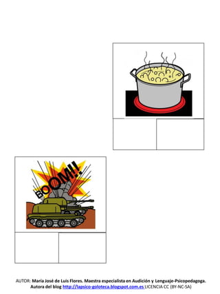 AUTOR: María José de Luis Flores. Maestra especialista en Audición y Lenguaje-Psicopedagoga.
Autora del blog http://lapsico-goloteca.blogspot.com.es LICENCIA CC (BY-NC-SA)
 