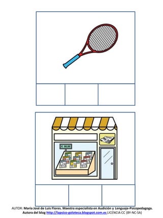 AUTOR: María José de Luis Flores. Maestra especialista en Audición y Lenguaje-Psicopedagoga.
Autora del blog http://lapsico-goloteca.blogspot.com.es LICENCIA CC (BY-NC-SA)
 
