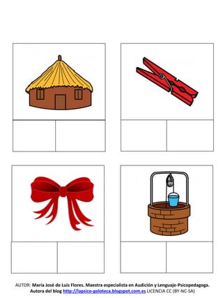 AUTOR: María José de Luis Flores. Maestra especialista en Audición y Lenguaje-Psicopedagoga.
Autora del blog http://lapsico-goloteca.blogspot.com.es LICENCIA CC (BY-NC-SA)
 