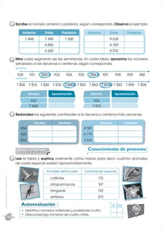 6 Escribe el número anterior o posterior, según corresponda. Observa el ejemplo:

                                        ...