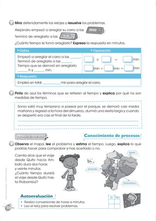 2 Mira detenidamente los relojes y resuelve los problemas.
                                               Alejandro empezó...