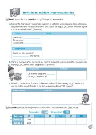 Revisión del módulo (heteroevaluación)

1 Lee los problemas y realiza un gráﬁco para resolverlos.

  a. Samanta, Francisco...
