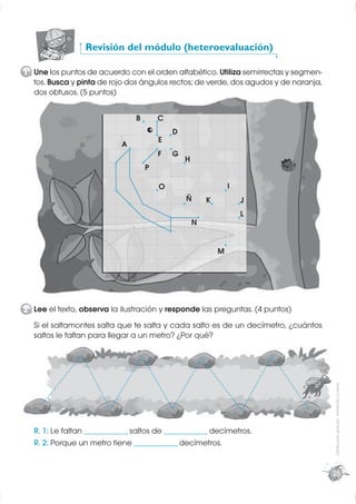 Revisión del módulo (heteroevaluación)

1 Une los puntos de acuerdo con el orden alfabético. Utiliza semirrectas y segmen-...