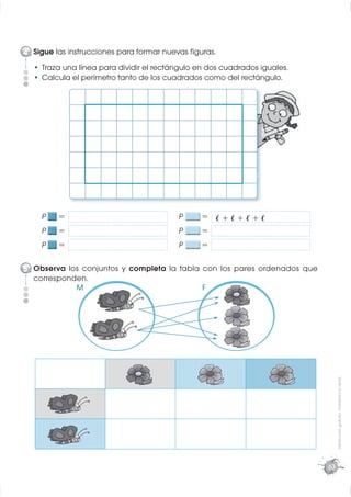 4 Sigue las instrucciones para formar nuevas ﬁguras.
     Traza una línea para dividir el rectángulo en dos cuadrados igua...