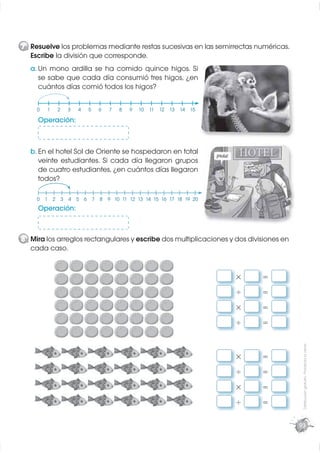 7 Resuelve los problemas mediante restas sucesivas en las semirrectas numéricas.
  Escribe la división que corresponde.
  ...