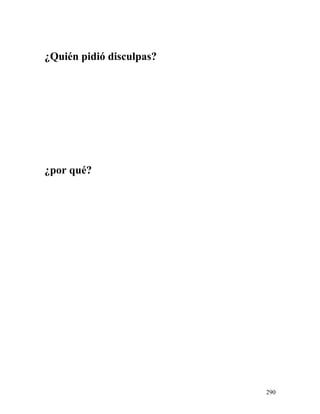 ¿Quién pidió disculpas?
¿por qué?
290
 