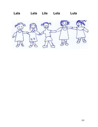 Lala Lela Lila Lola Lula
205
 