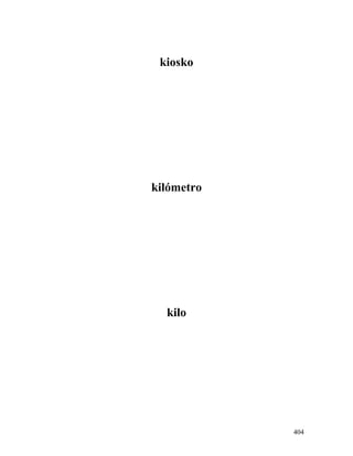 kiosko
kilómetro
kilo
404
 