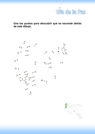 Une los puntos para descubrir qué se esconde detrás
de este dibujo.
 