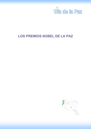 LOS PREMIOS NOBEL DE LA PAZ
 