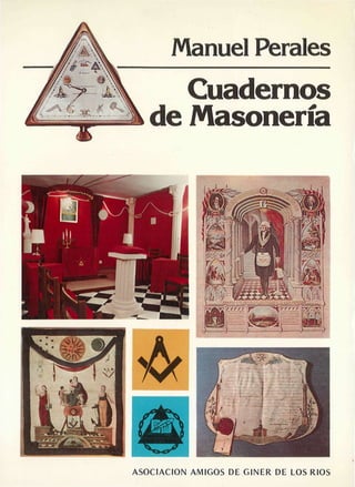 Manuel Perales
Cuadernos
de Masonería
ASOCIACIÓN AMIGOS DE GINER DE LOS RÍOS
 