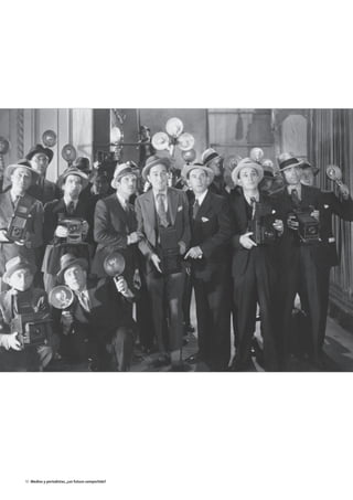 10 Medios y periodistas, ¿un futuro compartido?
 
