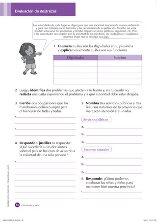 Las autoridades de cada lugar se eligen para que una sociedad funcione de manera ordenada
                                ...