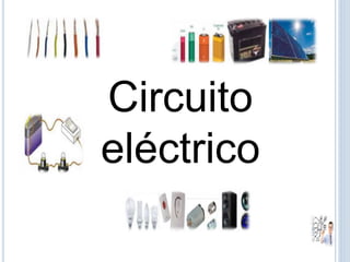 Circuito
eléctrico
 