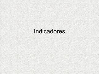 Indicadores 