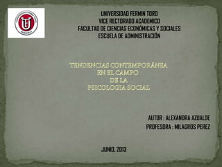 UNIVERSIDAD FERMIN TORO
VICE RECTORADO ACADEMICO
FACULTAD DE CIENCIAS ECONÓMICAS Y SOCIALES
ESCUELA DE ADMINISTRACIÓN
AUTOR : ALEXANDRA AZUALDE
PROFESORA : MILAGROS PEREZ
JUNIO, 2013
 