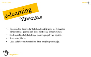 Por: Ale Y Forty

•

•
•
•

Se aprende a desarrollar habilidades utilizando las diferentes
herramientas que utilizan estos medios de comunicación.
Se desarrollan habilidades de manera grupal y en equipo.
Se es autodidacta,
Cada quien se responsabiliza de su propio aprendizaje.

 