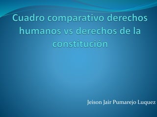 Jeison Jair Pumarejo Luquez
 